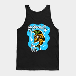 Fishabilly for life Tank Top